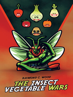 cover image of The Insect Vegetable Wars